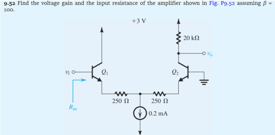 Solved 9.52 Find the voltage gain and the input resistance | Chegg.com