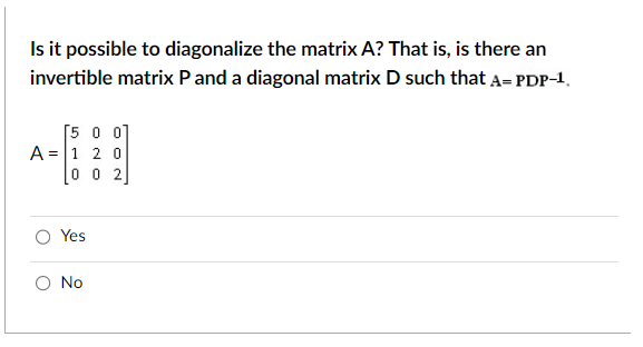 Solved Diagonalize the matrix A, if possible. That is, find | Chegg.com