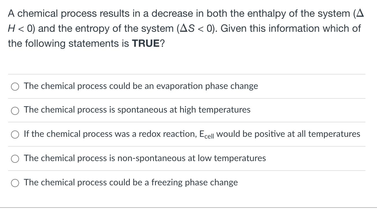 Solved A chemical process results in a decrease in both the | Chegg.com