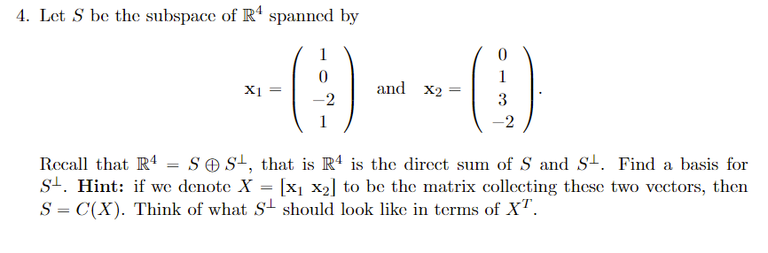 Solved 4. Let S be the subspace of R4 spanned by X1 - (3) -- | Chegg.com