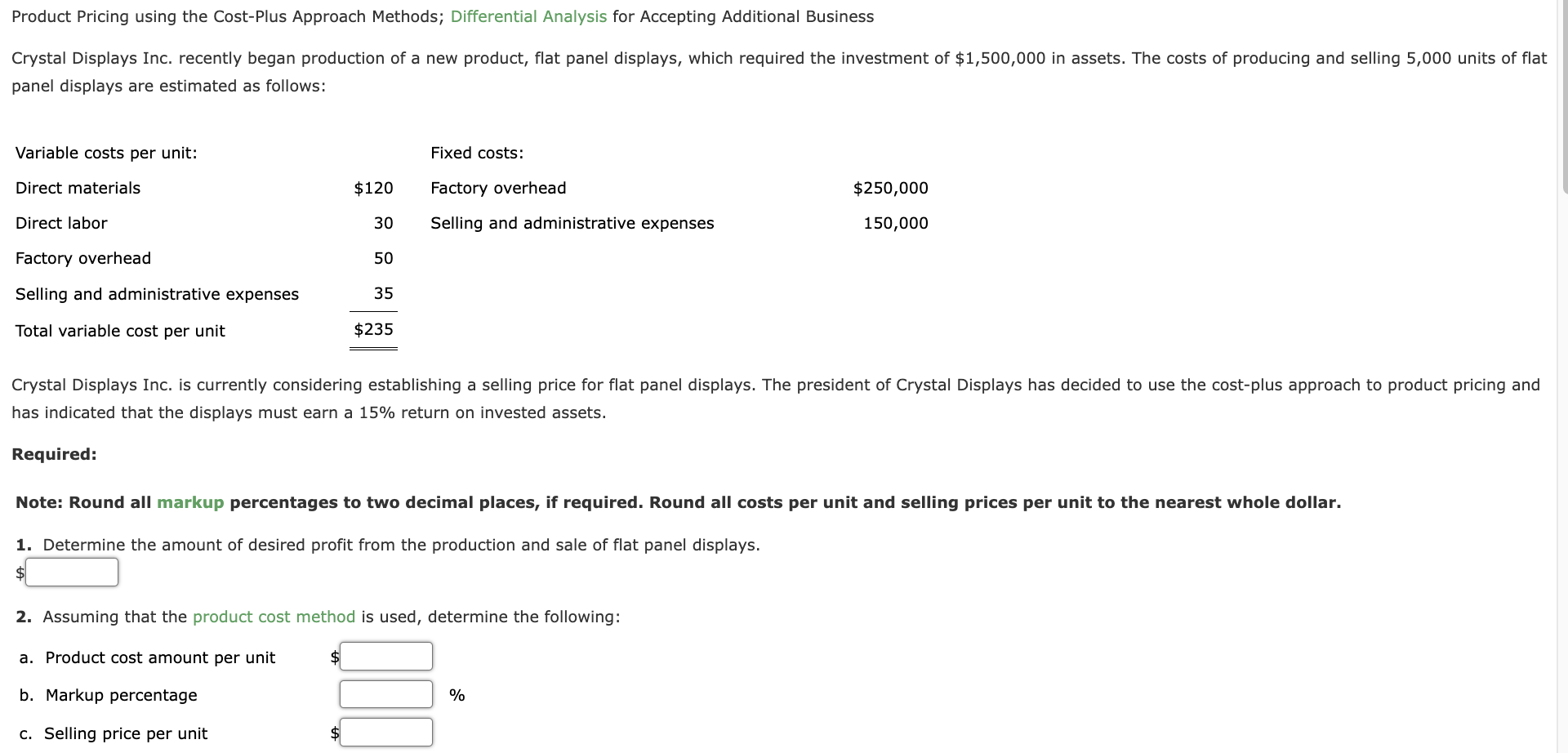 Solved Product Pricing using the CostPlus Approach Methods;