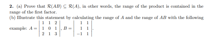 Solved 2. (a) Prove That R(AB)⊆R(A), In Other Words, The | Chegg.com