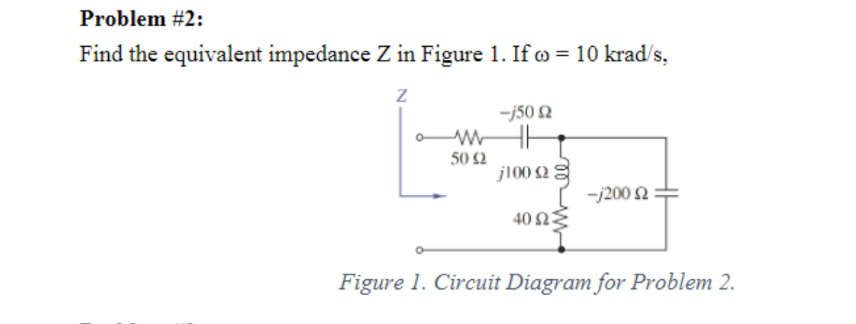 Solved Problem \#2: Find the equivalent impedance Z in | Chegg.com