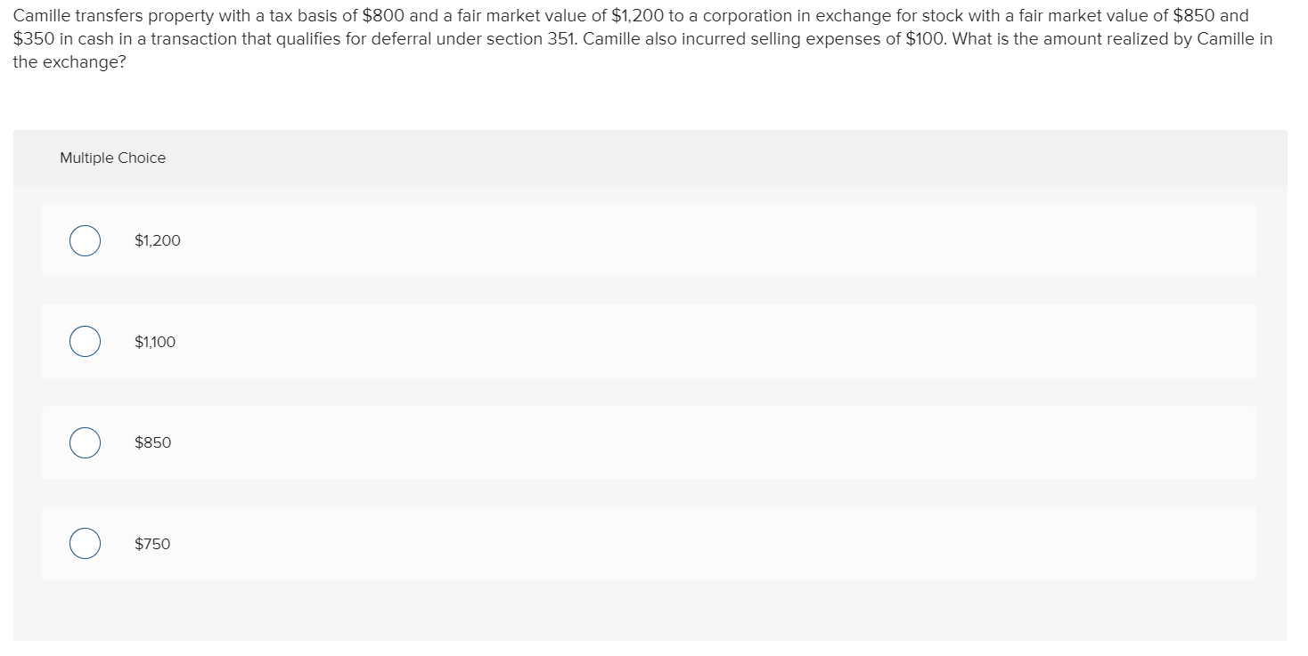 Solved Camille transfers property with a tax basis of 800
