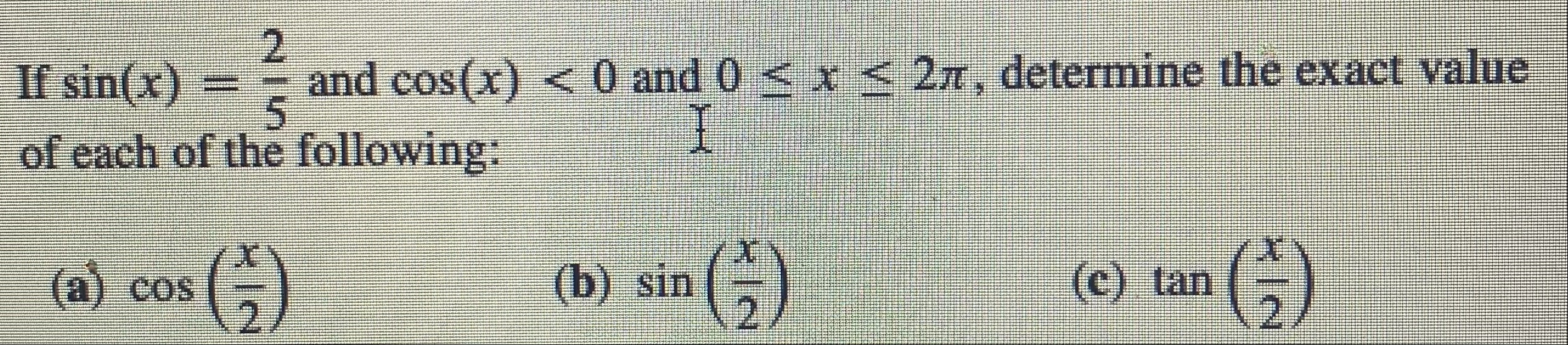 Solved If sin(x)=52 and cos(x)