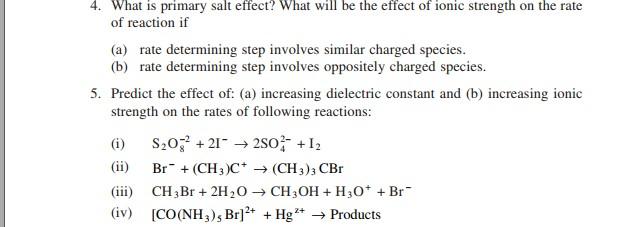 Solved 4. What is primary salt effect? What will be the | Chegg.com
