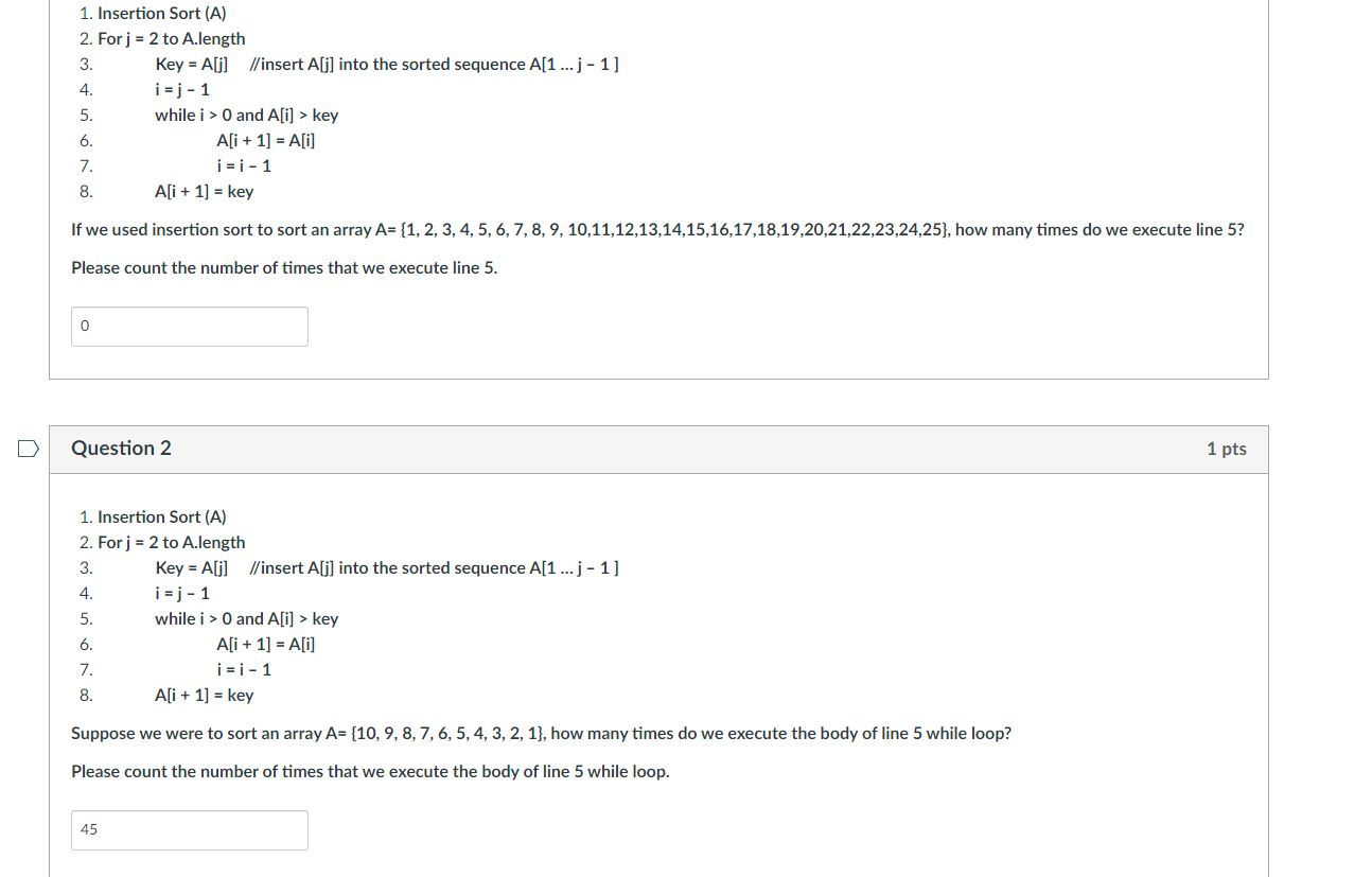 Solved Insertion Sort (A)For j=2 ﻿to A.lengthKey=A[j],?? | Chegg.com