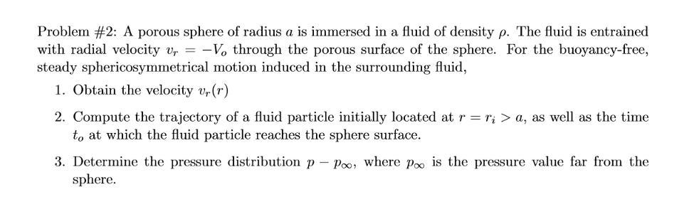 Solved Problem #2: A porous sphere of radius a ﻿is immersed | Chegg.com