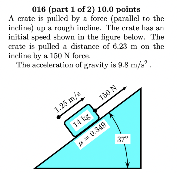 Solved A crate is pulled by a force (parallel to the | Chegg.com
