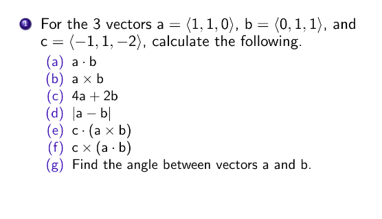 Solved O For the 3 vectors a = (1,1,0), b = (0,1,1), and | Chegg.com