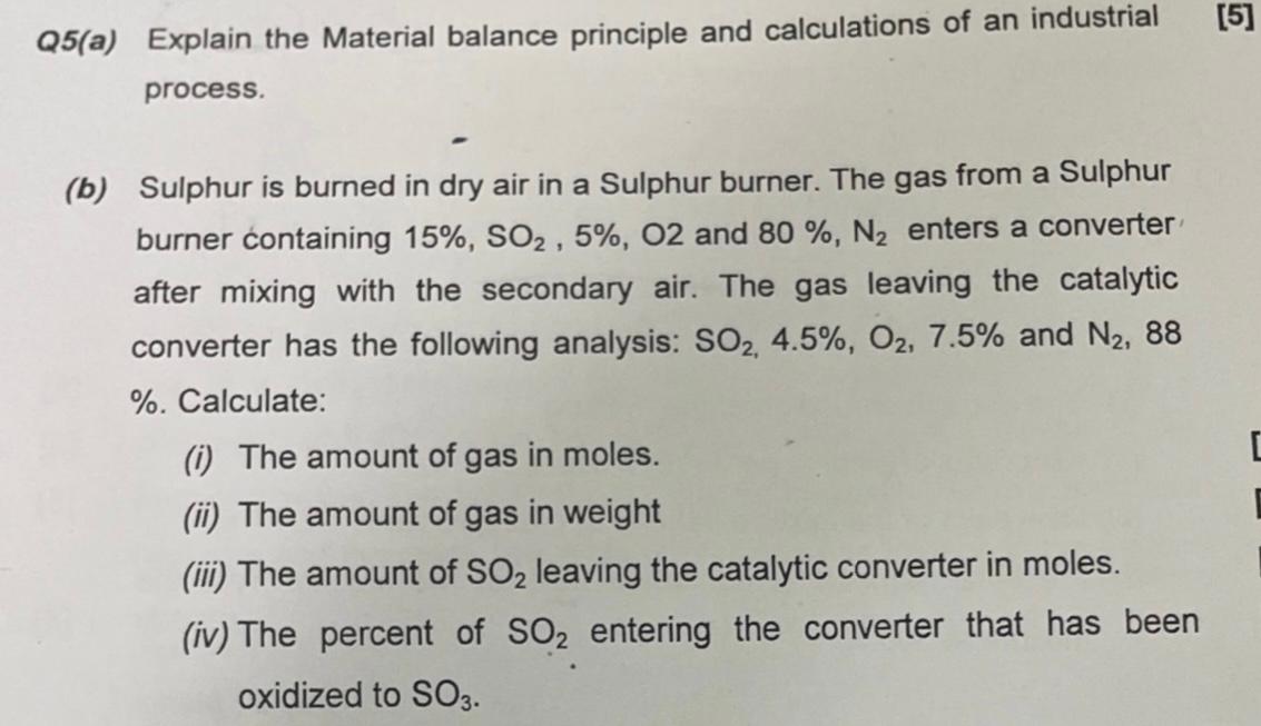 Solved Q5(a) Explain the Material balance principle and