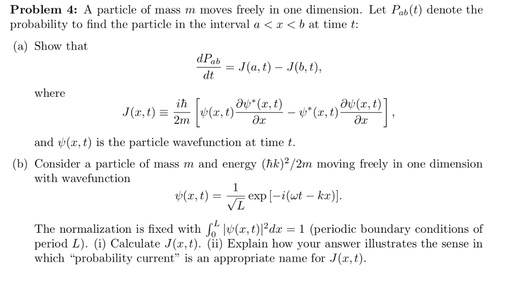 Solved Problem 4: A particle of mass m moves freely in one | Chegg.com