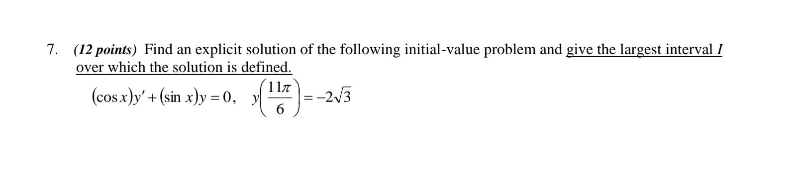 Solved 7. (12 points) Find an explicit solution of the | Chegg.com