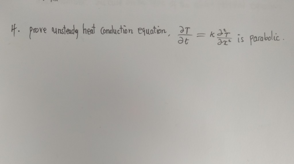 Solved Ho prove unsteady heat conduction equation d'I = k 21 | Chegg.com