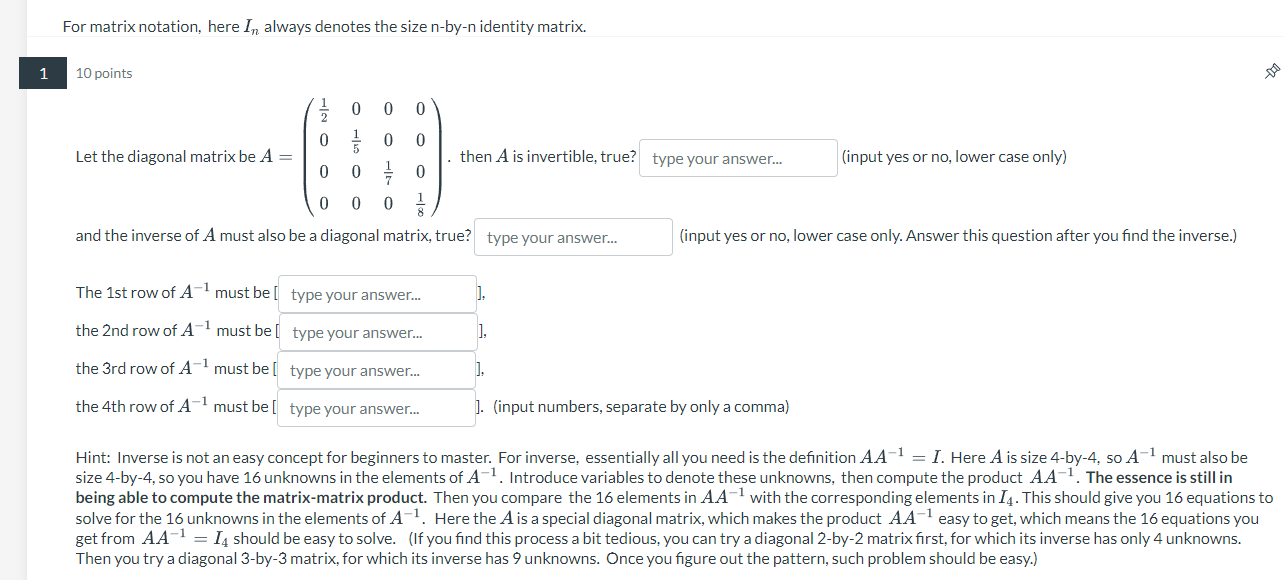 Solved For matrix notation, here In always denotes the size