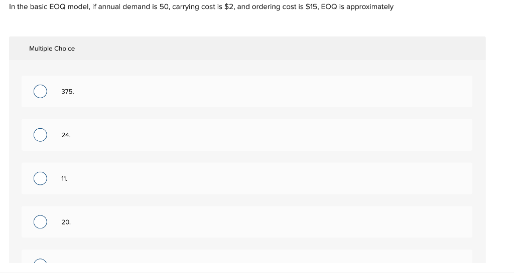 Solved In the basic EOQ model, if annual demand is 50, | Chegg.com