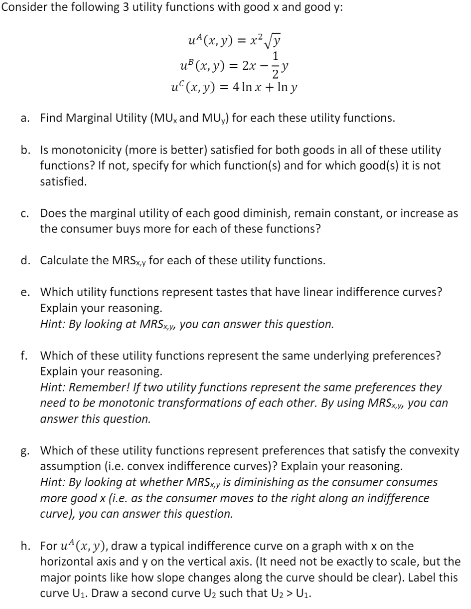 Solved Consider the following 3 utility functions with good | Chegg.com