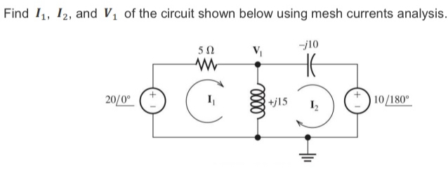 Solved Find I1,I2, and V1 of the circuit shown below using | Chegg.com