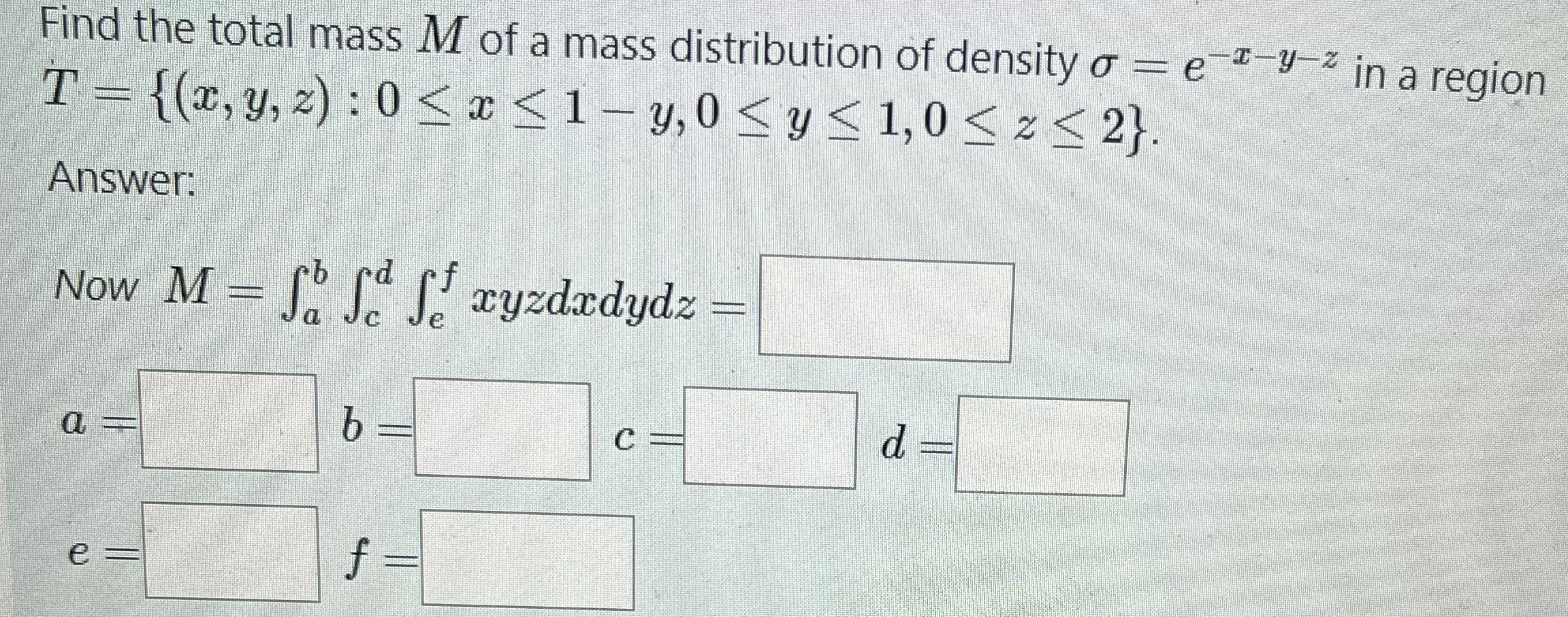 Solved Find the total mass M of a mass distribution of | Chegg.com