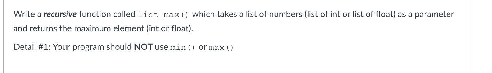 Solved Write a recursive function called list_max () which | Chegg.com