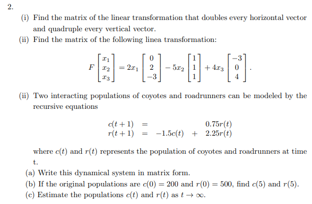 Solved 2. (i) Find the matrix of the linear transformation | Chegg.com