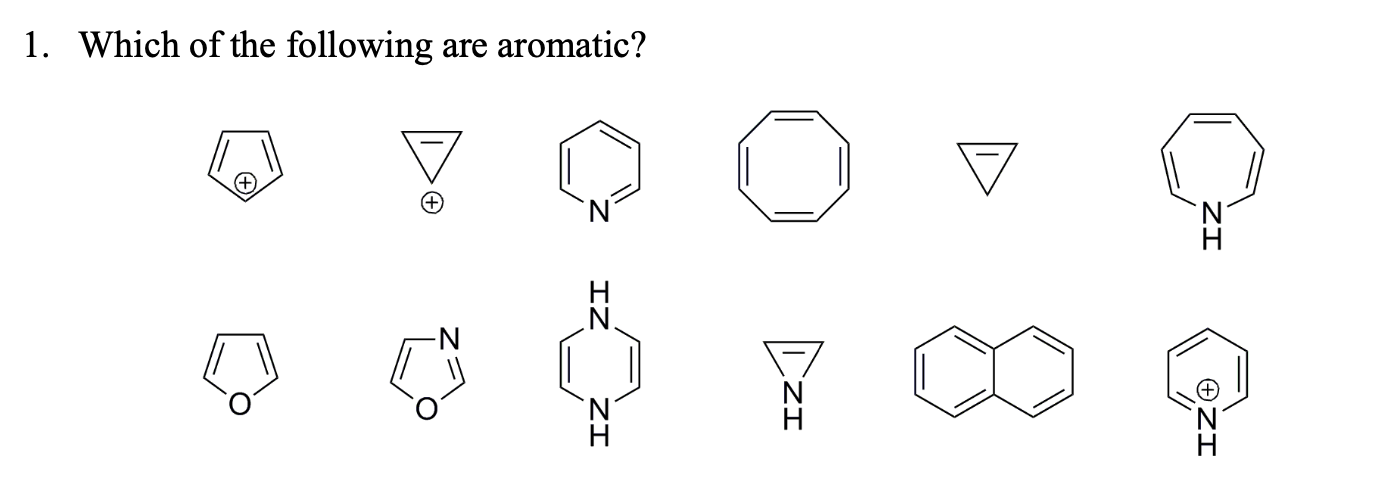 Solved 1. Which of the following are aromatic? ZI IZ N IZ ZI | Chegg.com