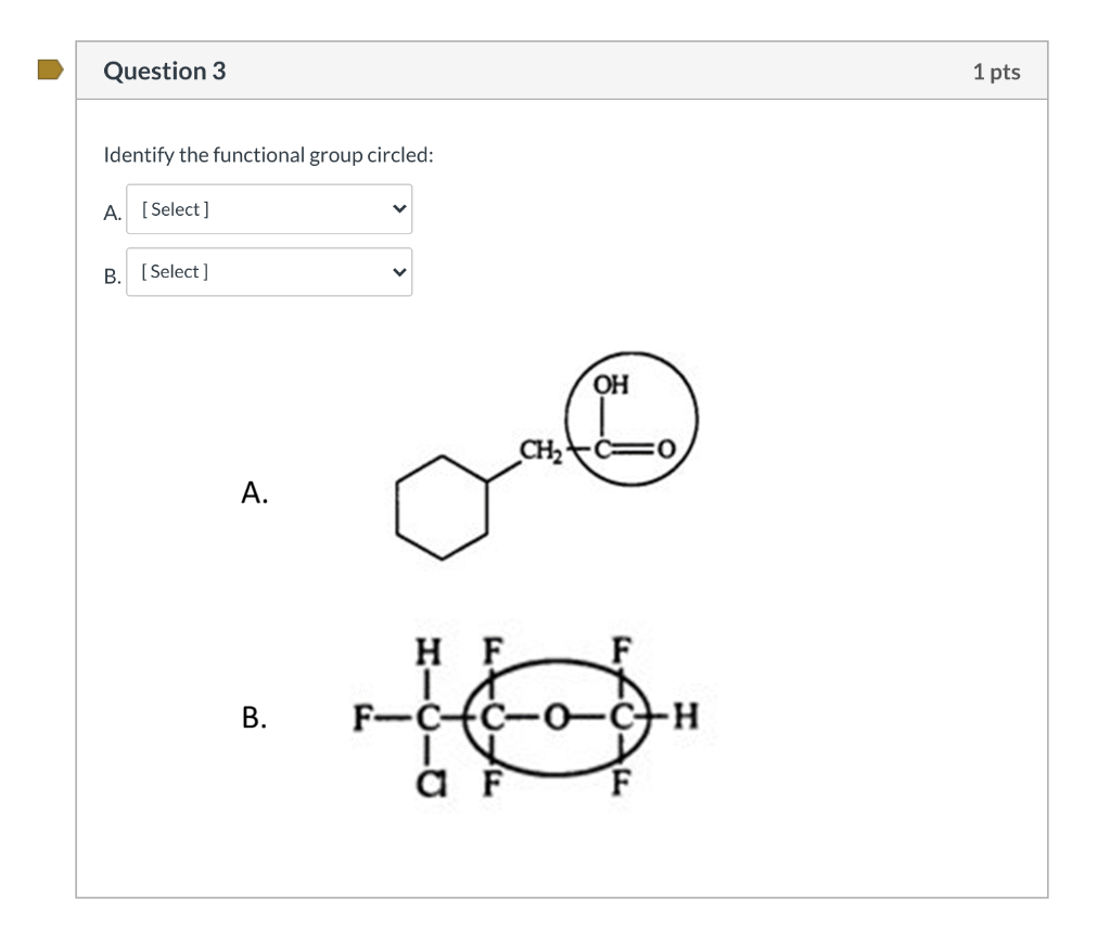 Solved Question 3 1 pts Identify the functional group | Chegg.com