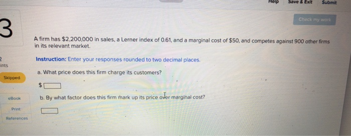 Solved Help Save & Exit Submit Check my wor 3 A firm has | Chegg.com