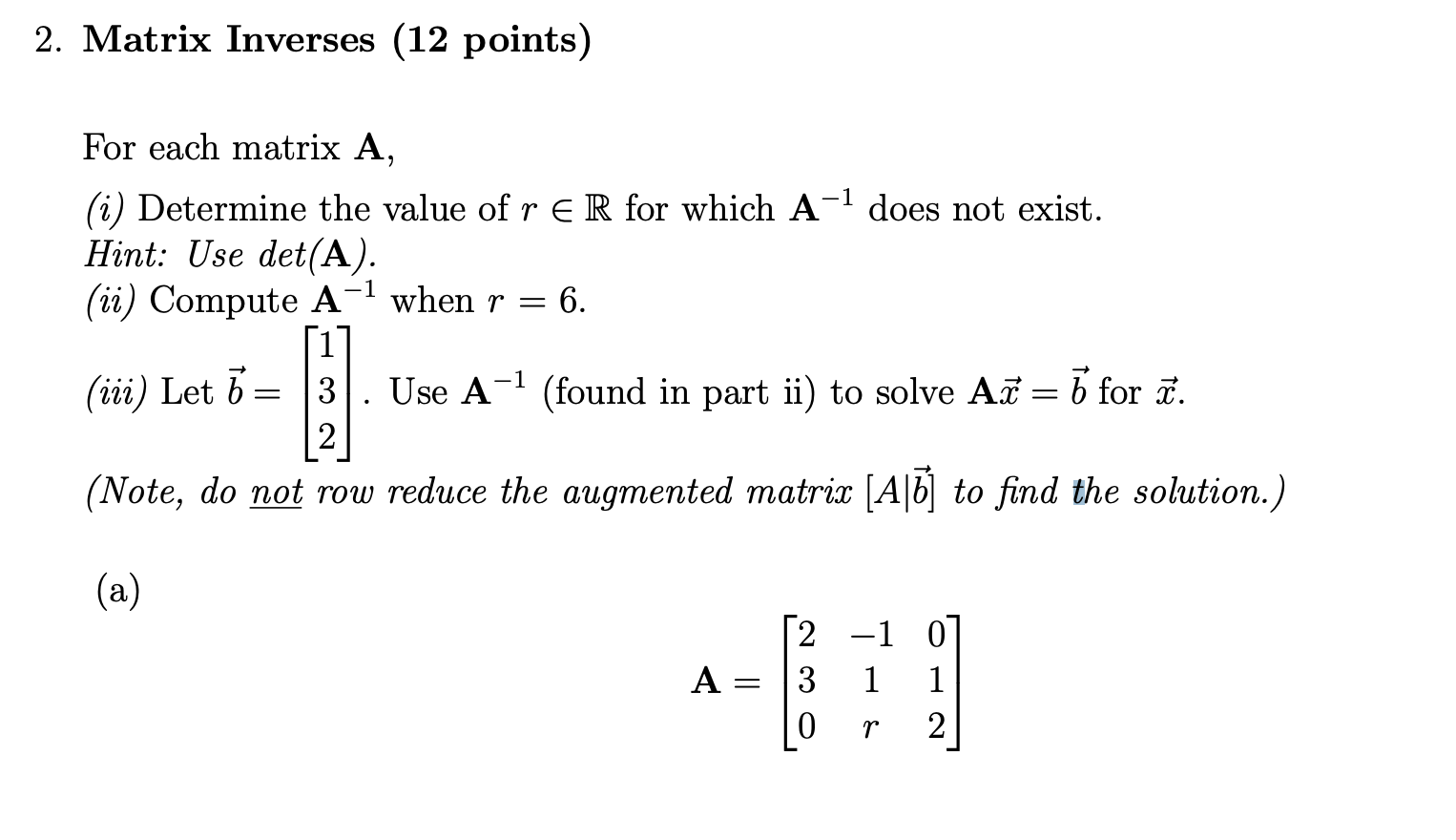 Solved For each matrix A, (i) Determine the value of r∈R for | Chegg.com