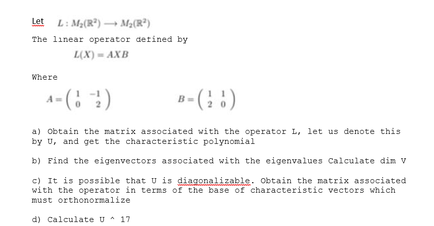 Solved Let L M2 Rº M2 R The Linear Operator Defined Chegg Com