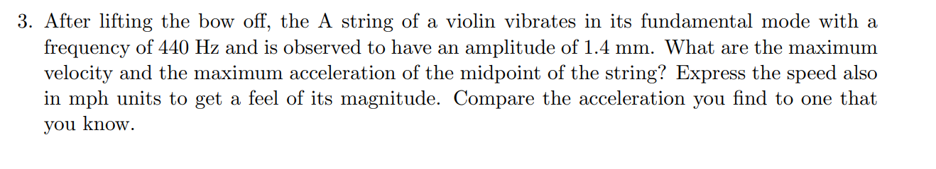 Solved 3. After Lifting The Bow Off, The A String Of A Vi