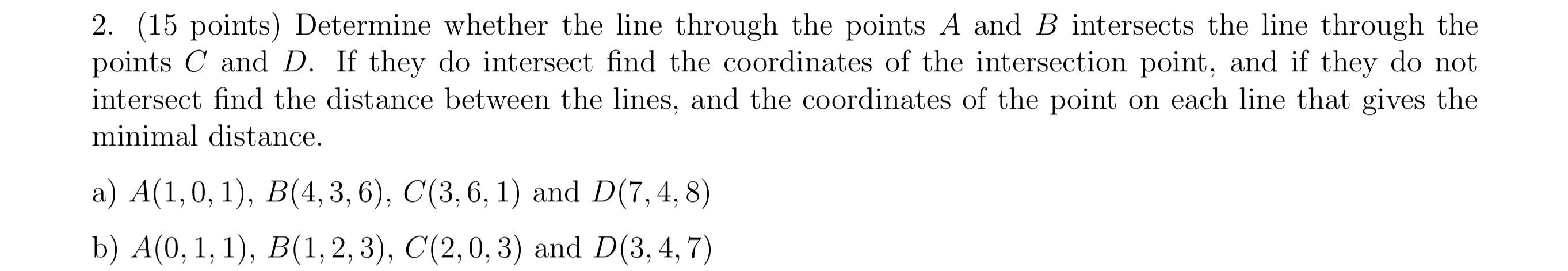 Solved 2 15 Points Determine Whether The Line Through The 9116