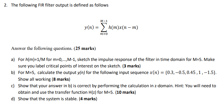 Solved 2. The following FIR filter output is defined as | Chegg.com