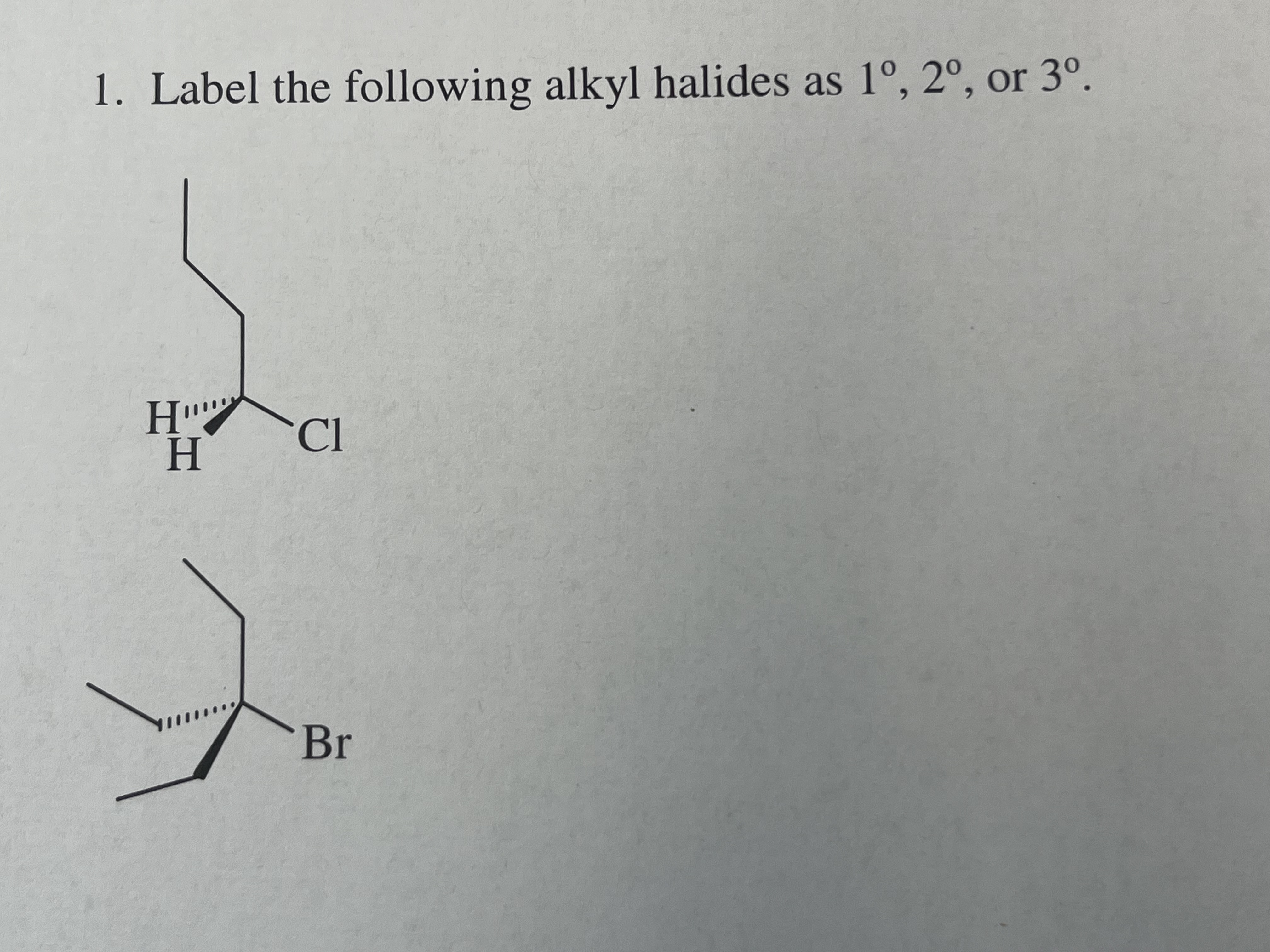 Solved 1. Label the following alkyl halides as 1∘,2∘, or 3∘. | Chegg.com