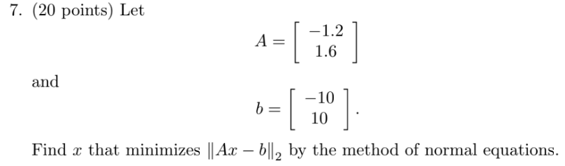 Solved Find x that minimizes kAx − bk2 by the method of | Chegg.com