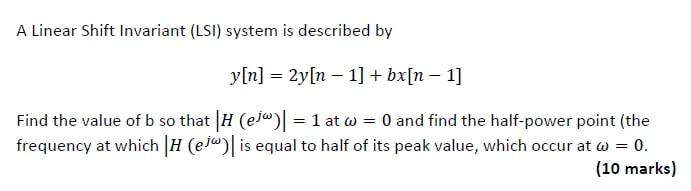 Solved A Linear Shift Invariant (LSI) system is described by | Chegg.com