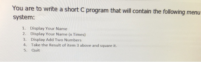 You are to write a short C program that will contain | Chegg.com