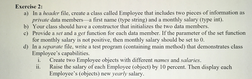 Solved Exercise 2: a) In a header file, create a class | Chegg.com