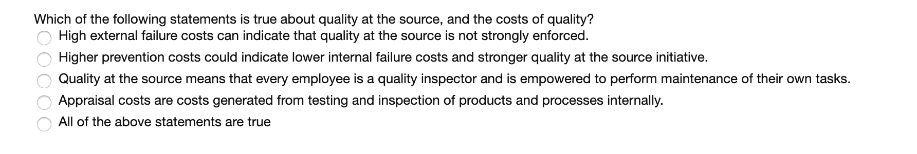 Question: Which of the following statements is true about quality at