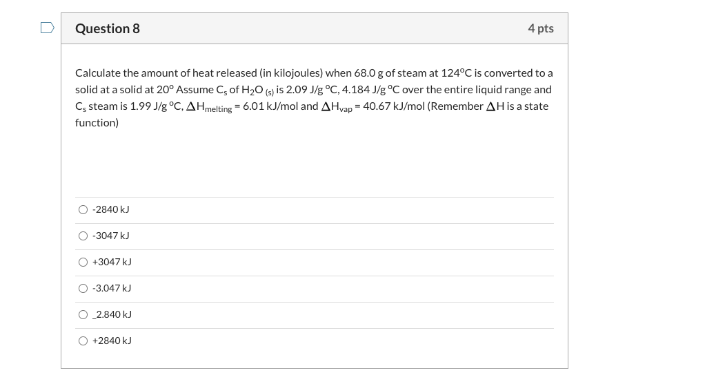 Question 8 4 pts Calculate the amount of heat | Chegg.com