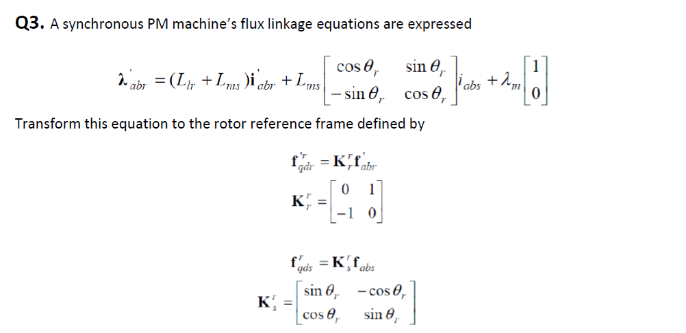 Solved Q3. A synchronous PM machine's flux linkage equations | Chegg.com