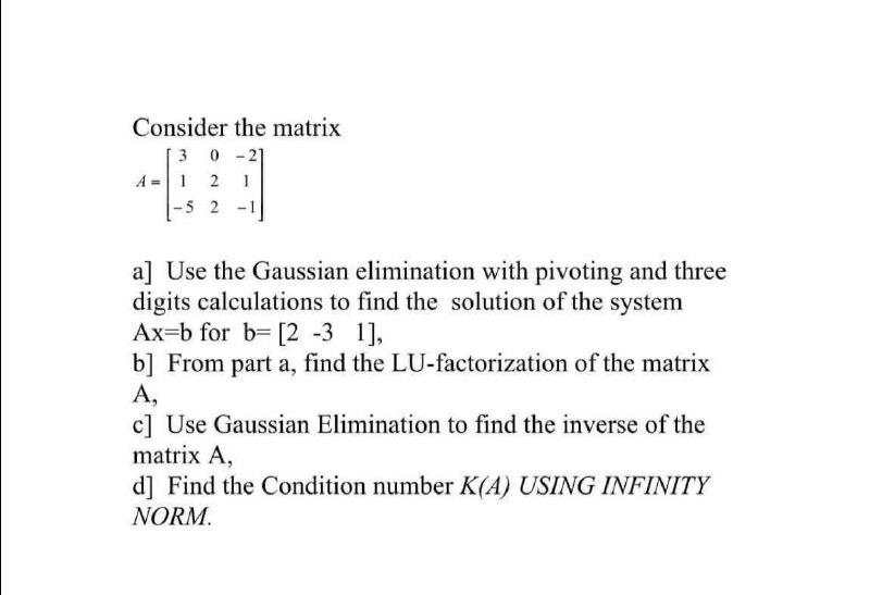 Solved Consider the matrix 30-2 A = 1 2 1 - 5 2 - 1 a] Use | Chegg.com