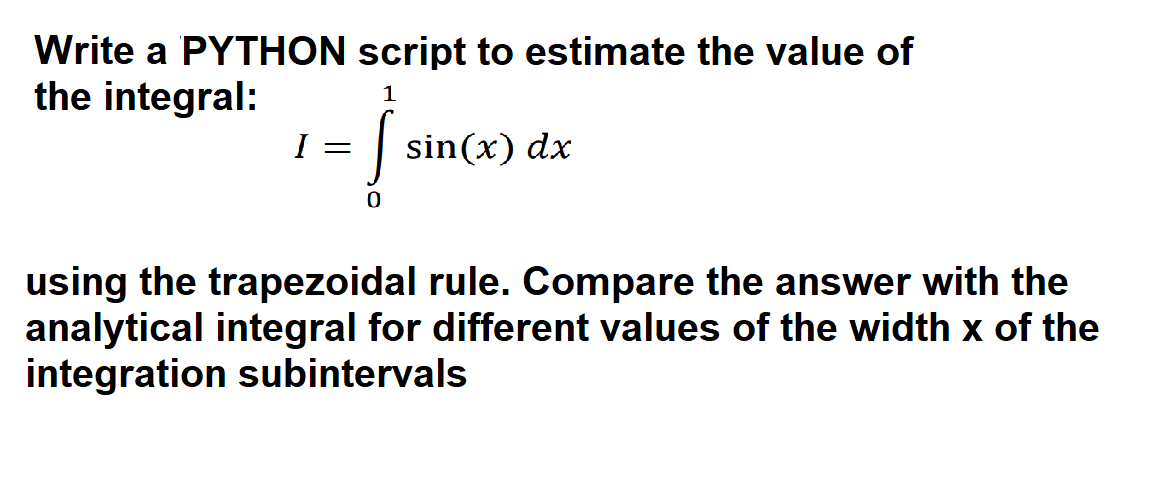Solved Write a PYTHON script to estimate the value of the | Chegg.com