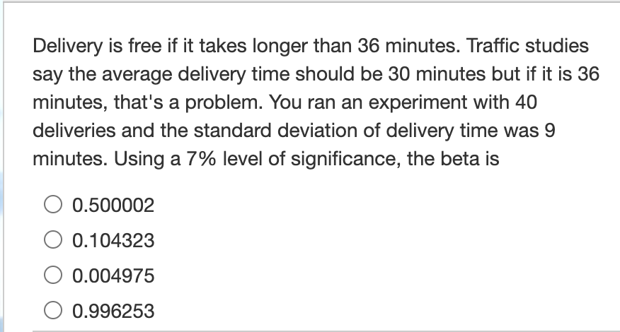 Solved Delivery Is Free If It Takes Longer Than 36 Minutes. | Chegg.com