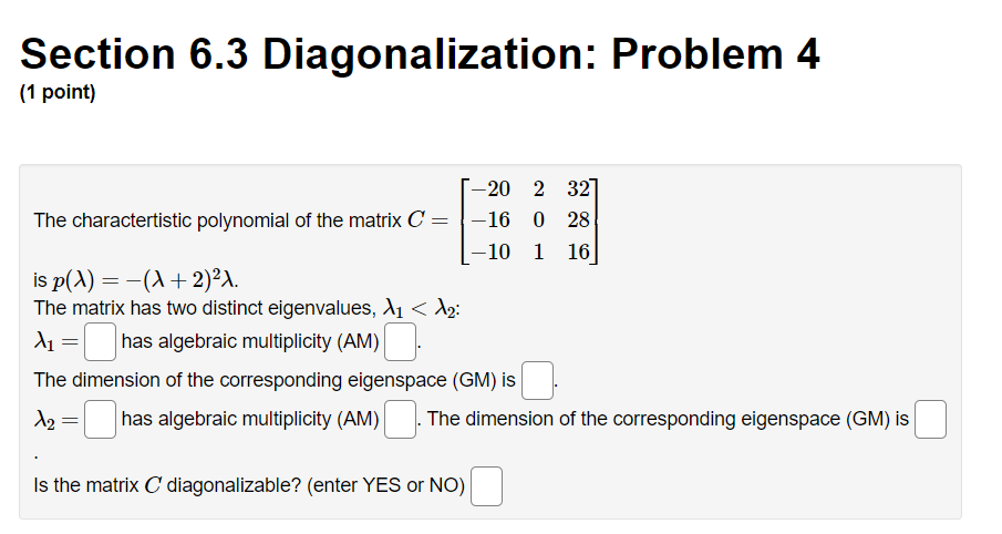 Solved Section 6.3 Diagonalization: Problem 4 (1 Point) The | Chegg.com