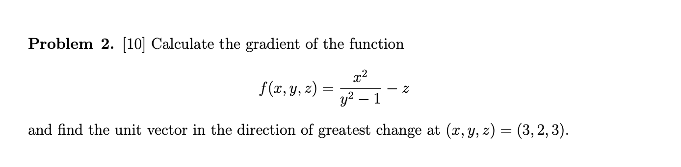 Solved Problem 2. (10] Calculate The Gradient Of The 