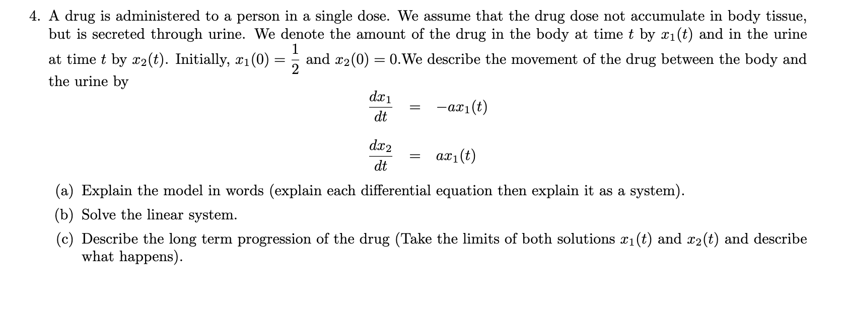 Solved A Drug Is Administered To A Person In A Single Dose. 