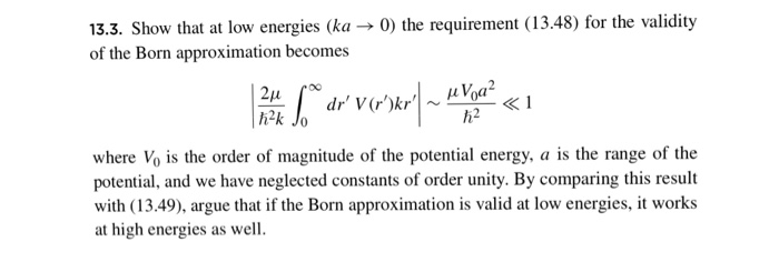 Solved 13.3. Show that at low energies a 0) the requirement | Chegg.com