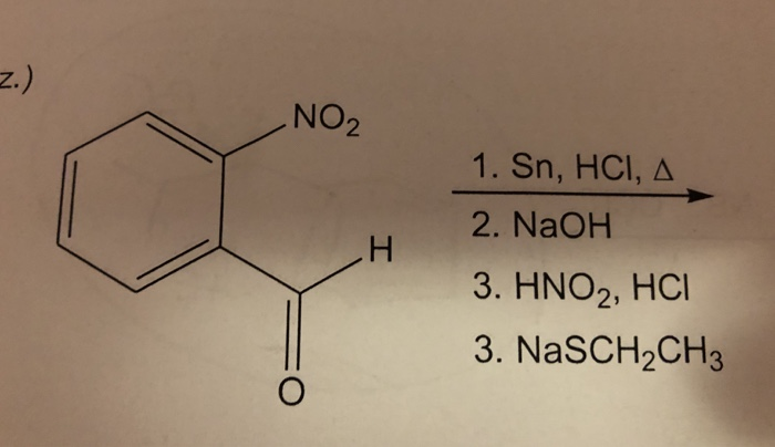 Solved Z. NO2 1. Sn, HCI, A 2. NaOH 3. HNO2, HCI 3. | Chegg.com