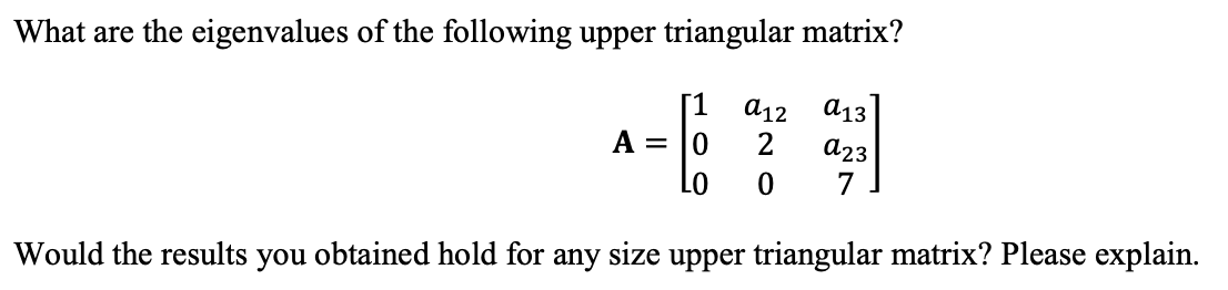 Solved What are the eigenvalues of the following upper | Chegg.com